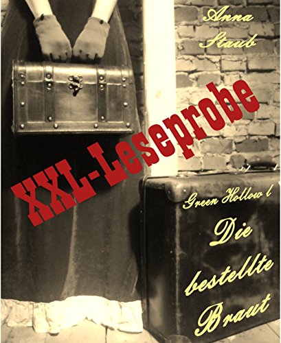 XXL-Leseprobe: Die bestellte Braut: Green Hollow I (German Edition)