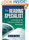 The Reading Specialist: Leadership for the Classroom, School, and Community (Solving Problems in the Teaching of Literacy)