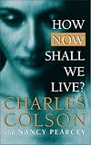 How Now Shall We Live