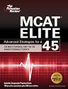MCAT Elite: Advanced Strategies for a 45 (Graduate School Test Preparation)