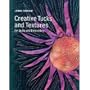 Creative Tucks And Textures: For Quilts And Embroidery