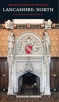 Lancashire: North: The Buildings of England (Pevsner Architectural Guides) (Pevsner Architectural Guides: Buildings of England)