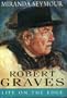 Robert Graves: Life on the Edge.