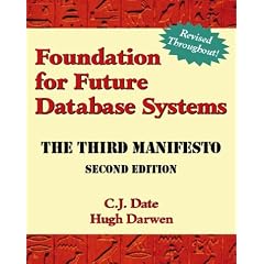 Foundation for Future Database Systems: The Third Manifesto (2nd Edition)