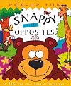 Snappy Little Opposites (Snappy Pop-Ups)