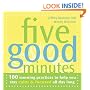 Five Good Minutes: 100 Morning Practices To Help You Stay Calm & Focused All Day Long