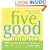 Five Good Minutes: 100 Morning Practices To Help You Stay Calm & Focused All Day Long