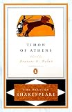 Timon of Athens (The Pelican Shakespeare)