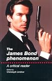 The James Bond Phenomenon: A Critical Reader