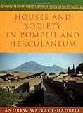 Houses and Society in Pompeii and Herculaneum