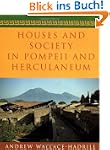 Houses and Society in Pompeii and Her...