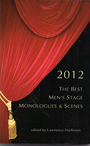 The Best Men's Stage Monologues & Scenes 2012