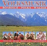 Volksmusik-Boarisch,Polka,Walzer