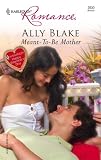 Meant-To-Be Mother (Harlequin Romance)