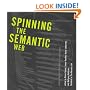 Spinning the Semantic Web: Bringing the World Wide Web to Its Full Potential
