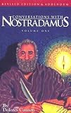 Conversations with Nostradamus
 Addendum v
 1
 His Prophecies Explained
 Addendum v
 1 (Conversations with Nostradamus),
Dolores Cannon