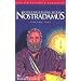 Conversations with Nostradamus: Addendum v. 1: His Prophecies Explained
