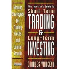 Short Term Trading and Long Term Investing: Winning Strategies for Trading Profits and Capital Growth