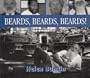 Beards, Beards, Beards! (First of two)