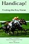 Handicap! Finding the Key Horse: Finding the Key Horse