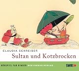 Sultan und Kotzbrocken - CD - Claudia Schreiber