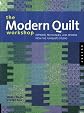 The Modern Quilt Workshop: Patterns, Techniques, and Designs from the Funquilts Studio