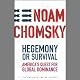 Hegemony or Survival: America's Quest for Global Dominance