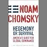 Hegemony or Survival: America's Quest for Global Dominance