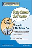 Don't Stress the Process: The College Plan