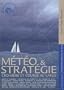 M�t�o et strat�gie: Croisi�re et course au large