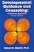 Developmental Guidance and Counseling: A Practical Approach by Robert D. Myrick ISBN 1930572204