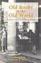Old Books in the Old World: Reminiscences of Book Buying Abroad