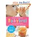 Babybrei: Der sichere Einstieg in die Beikost. Informationen, Empfehlungen, die besten Rezepte