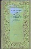 Der weite Horizont - Meistererz&auml;hlungen. - Robert Louis Stevenson