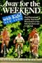 Away for the Weekend with Kids! New York: Great Destinations and Day Trips for the Whole Family in New York, New Jersey, a nd Connecticut (Away for the Weekend, Northeast)