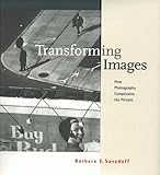 Transforming Images: How Photography Complicates the Picture Knowing God: Walking through the Book of Books