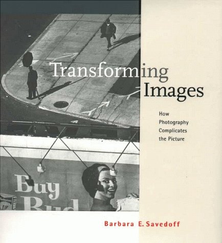 Transforming Images: How Photography Complicates the Picture