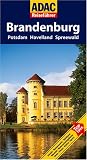 ADAC Reiseführer Brandenburg: Potsdam, Havelland und Spreewald