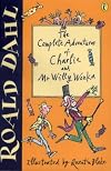 The Complete Adventures of Charlie and Mr Willy Wonka: Charlie and the Chocolate Factory / Charlie and the Great Glass Elevator