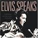 Books : Elvis Speaks: Thoughts on Fame,Family,Music and More in His Own Words