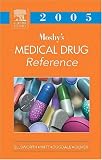 Mosby's 2005 Medical Drug Reference (Mosby's Medical Drug Reference)