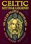 Celtic Myth & Legend: An A-Z Of People and Places