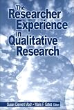 The Researcher Experience in Qualitative Research
