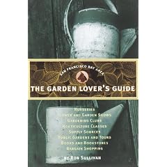 The Garden Lover's Guide: San Francisco Bay Area