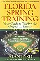 Florida Spring Training, Second Edition: Your Guide to Touring the Grapefruit League
