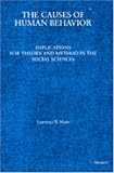 The Causes of Human Behavior: Implications for Theory and Method in the Social Sciences