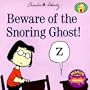 Beware of the Snoring Ghost! (Peanuts Gang)