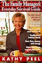 The Family Manager's Everyday Survival Guide