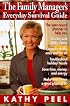 The Family Manager's Everyday Survival Guide