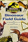 Jurassic Park Institute Dinosaur Field Guide (Jurassic Park Institute)